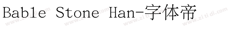 Bable Stone Han字体转换